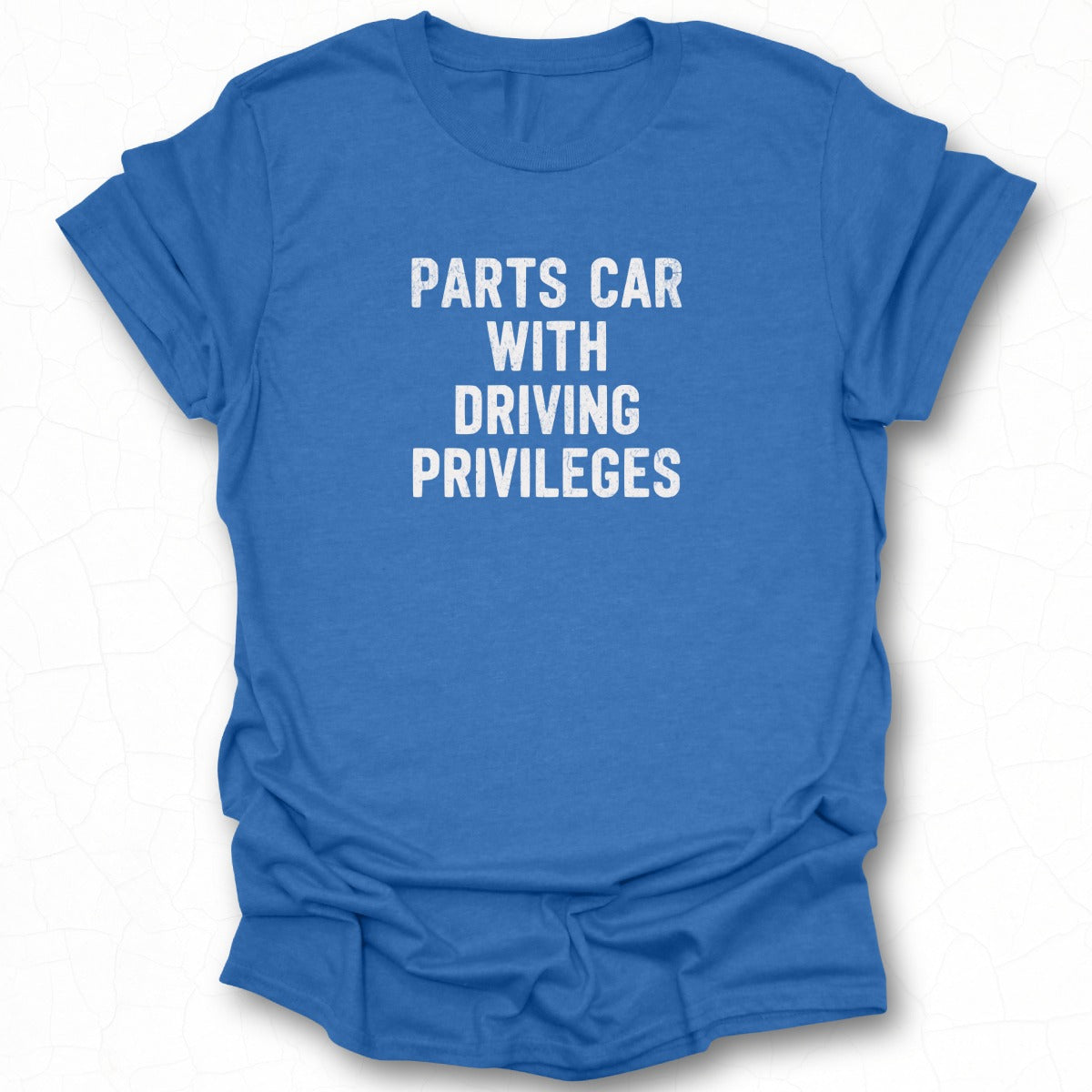 Parts Car With Driving Privileges t-shirt
