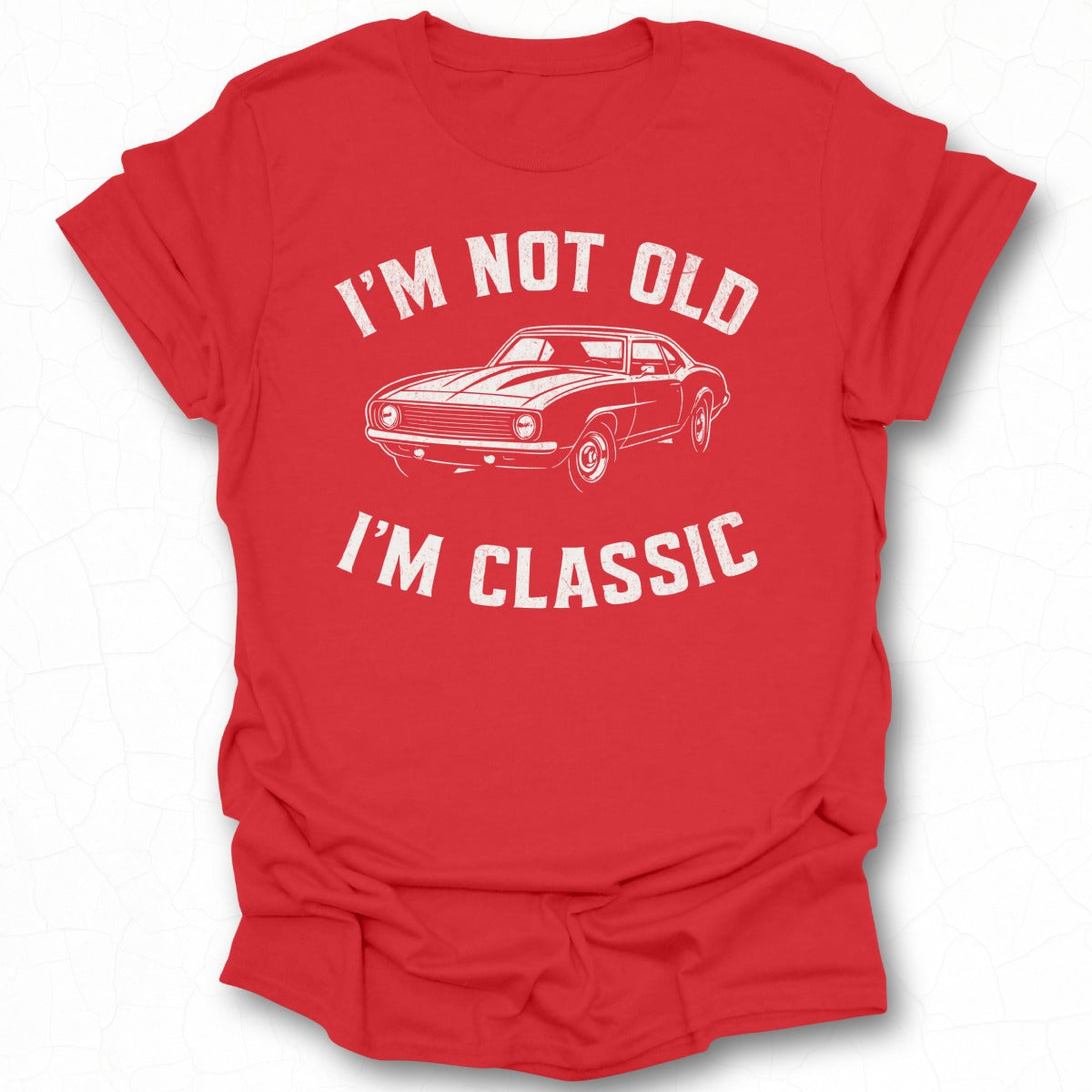 I'm Not Old I'm Classic Vintage Car T-Shirt