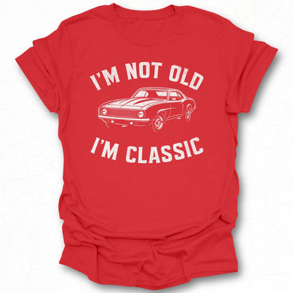 I'm Not Old I'm Classic Vintage Car T-Shirt