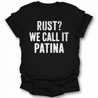 Rust We Call It Patina Statement T-Shirt Product