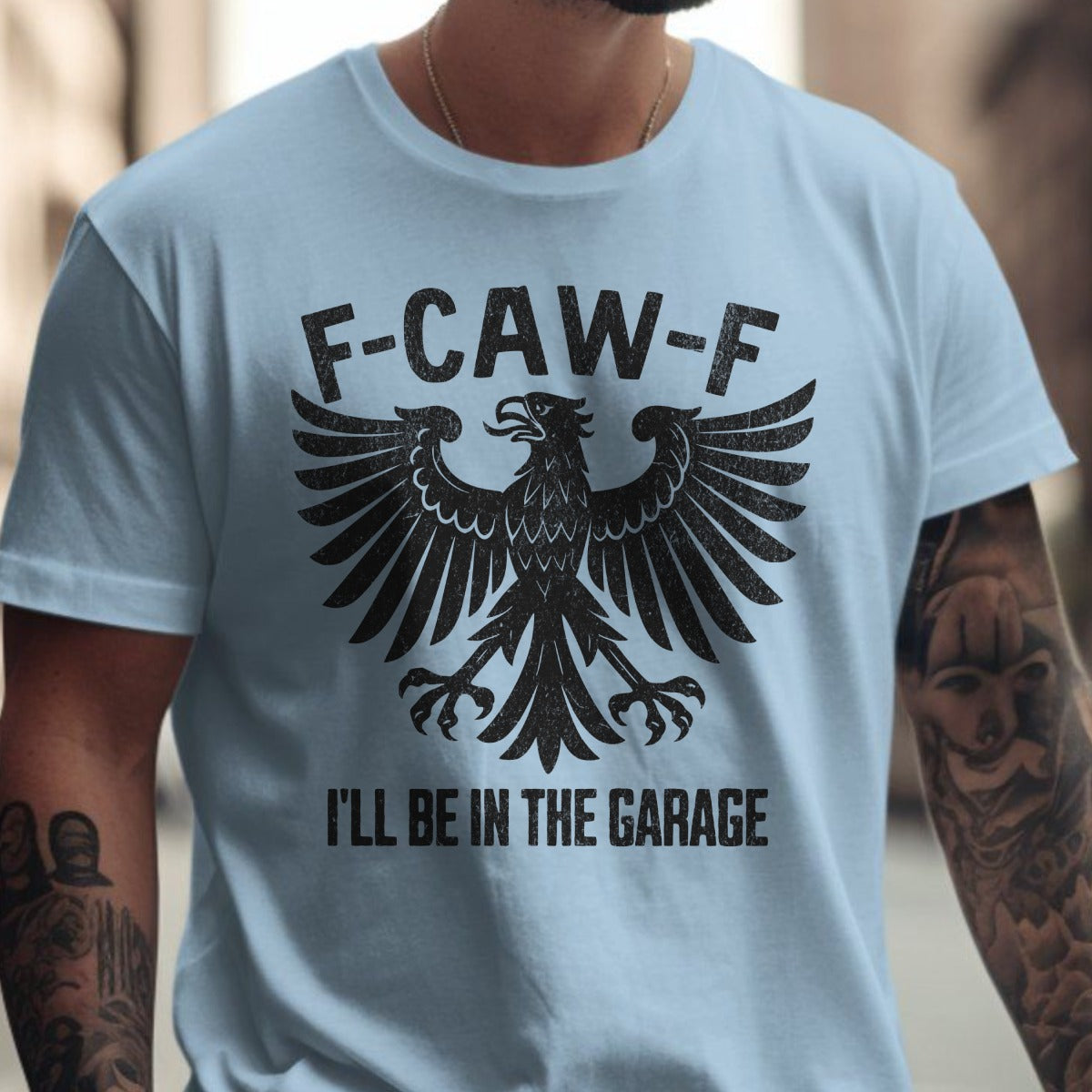 F-CAW-F Eagle Graphic I'll Be In The Garage T-shirt