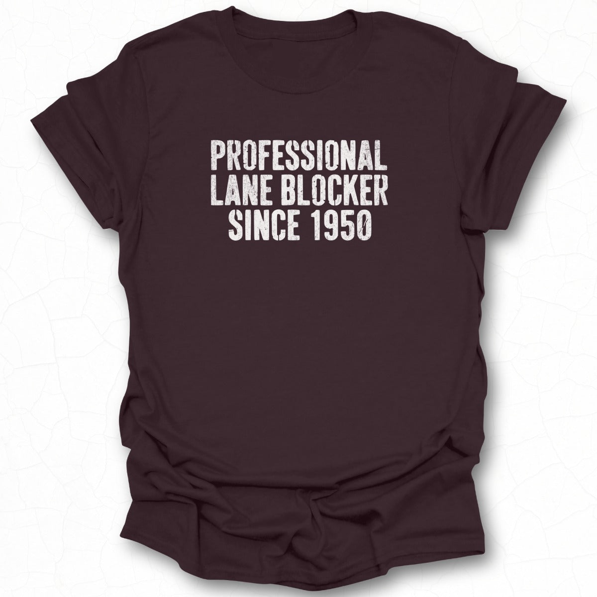Professional Lane Blocker Since 1950 t-shirt