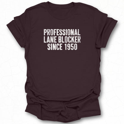 Professional Lane Blocker Since 1950 t-shirt