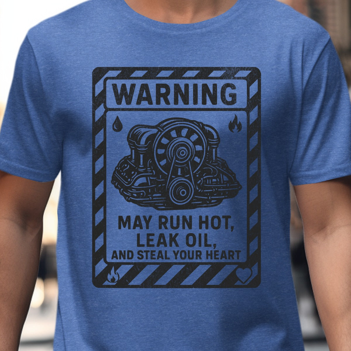 Warning May Run Hot Leak Oil Steal Your Heart T shirt