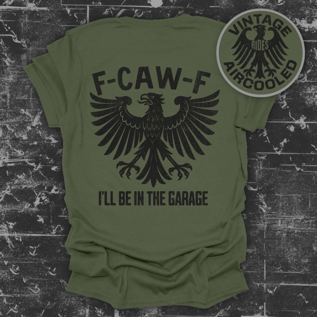 F-CAW-F I'll Be In The Garage Vintage Rides Tshirt