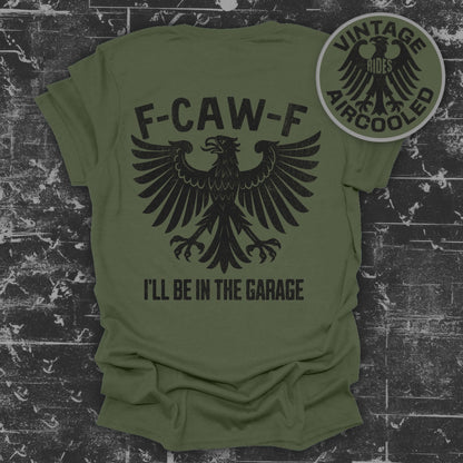 F-CAW-F I'll Be In The Garage Vintage Rides Tshirt