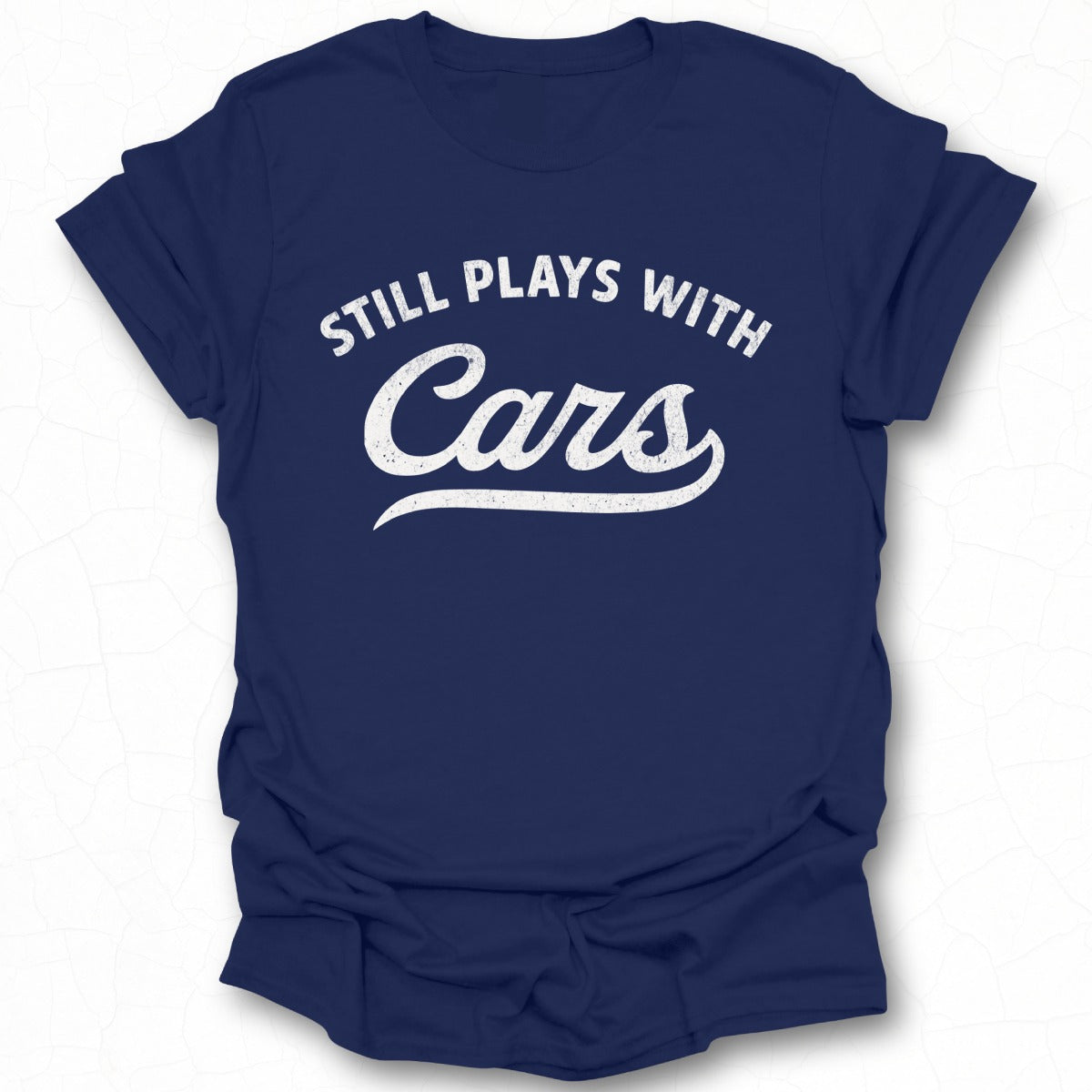 Still Plays With Cars Graphic Tee Product