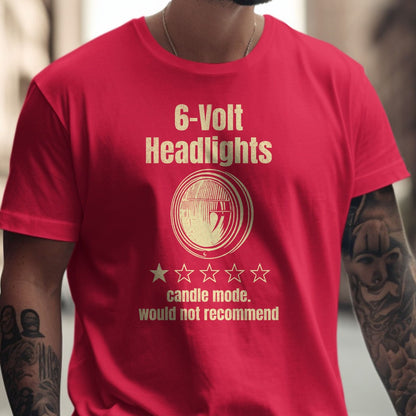 Humorous 6-Volt Headlights Candle Mode T-shirt product