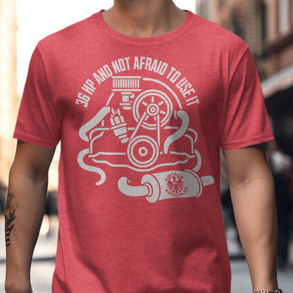 36 HP And Not Afraid To Use It T-shirt product type